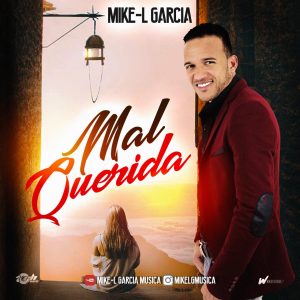Mike-L Garcia – Mal Querida